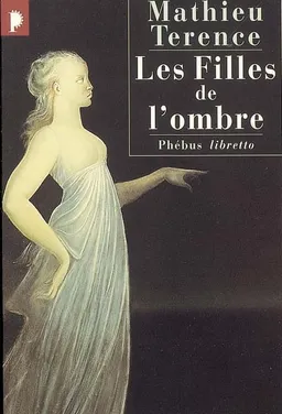 Les filles de l'ombre | Mathieu Terence