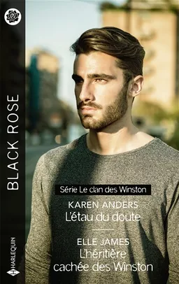 L'étau du doute : le clan des Winston. L'héritière cachée des Winston | Karen Anders, Elle James