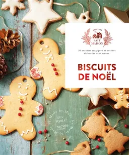 Biscuits de Noël : 30 recettes magiques et sucrées élaborées avec amour | Eva Harlé, Aline Princet, Jésiel Maxan
