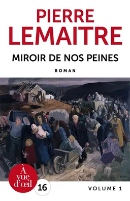 Miroir de nos peines | Pierre Lemaitre