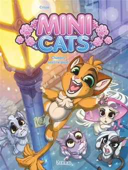 Mini cats. Vol. 1. Chatons sous la pluie | Crisse, Evana Kisa