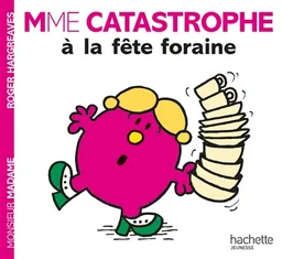 Mme Catastrophe à la fête foraine | Roger Hargreaves, Josette Gontier
