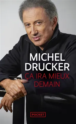 Ca ira mieux demain | Michel Drucker, Jean-François Kervéan