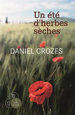 Un été d'herbes sèches | Daniel Crozes