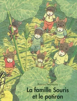 La famille Souris et le potiron | Kazuo Iwamura