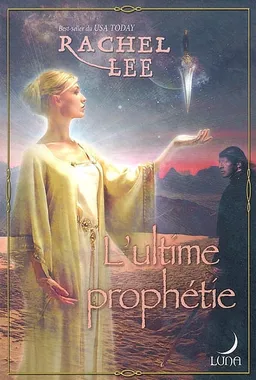 L'ultime prophétie | Rachel Lee