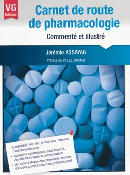 Carnet de route de pharmacologie : commenté et illustré | Jérémie Assayag, Luc Zimmer