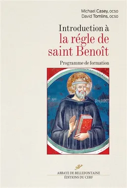 Introduction à la règle de saint Benoît : programme de formation | Michael Casey, David Tomlins