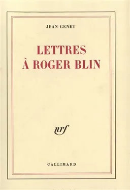 Lettres à Roger Blin | Jean Genet