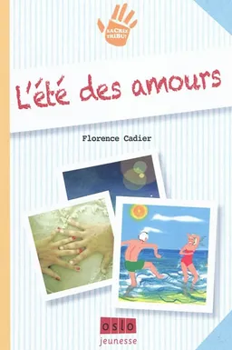 Sacrée tribu !. Vol. 1. L'été des amours | Florence Cadier