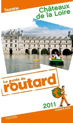 Châteaux de la Loire : 2011 | Philippe Gloaguen