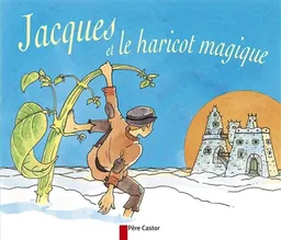 Jacques et le haricot magique | Robert Giraud, Bruno Pilorget