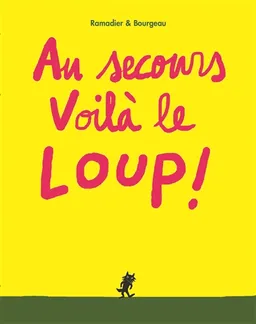 Au secours, voilà le loup ! | Cédric Ramadier, Vincent Bourgeau