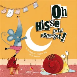 Oh hisse petit escargot ! : un conte musical | Cécile Bergame, Cécile Hudrisier