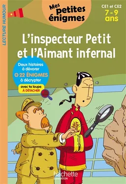 L'inspecteur Petit et l'aimant infernal : CE1 et CE2, 7-9 ans : 22 énigmes à décrypter avec ta loupe | Antonio G. Iturbe, Alex Omist