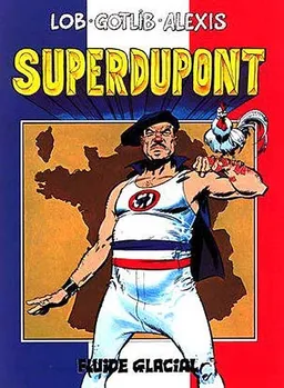 Superdupont. Vol. 1 | Jacques Lob, Gotlib, Alexis