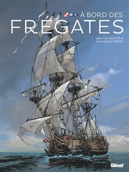 A bord des frégates | Jean-Yves Delitte, Jean-Benoît Héron