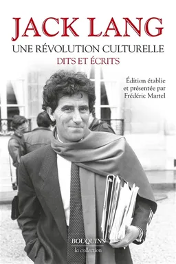 Jack Lang : une révolution culturelle : dits et écrits | Jack Lang, Frédéric Martel