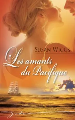 Les amants du Pacifique | Susan Wiggs