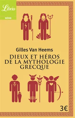 Dieux et héros de la mythologie grecque | Gilles Van Heems