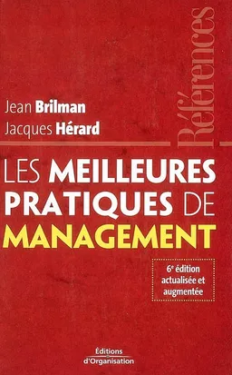 Les meilleures pratiques de management : dans le nouveau contexte économique mondial | Jean Brilman, Jacques Hérard