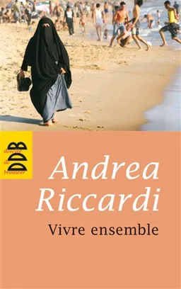 Vivre ensemble | Andrea Riccardi