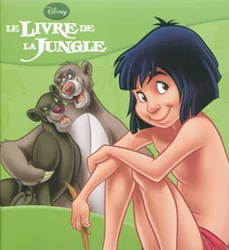 Le livre de la jungle | Rudyard Kipling, Walt Disney company, Gilles Février, Régine Février, Atelier Philippe Harchy