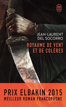 Royaume de vent et de colères | Jean-Laurent Del Socorro, Ugo Bellagamba