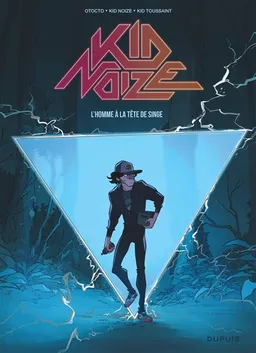 Kid Noize. Vol. 1. L'homme à la tête de singe | Kid Noize, Kid Toussaint, Otocto