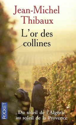 L'or des collines | Jean-Michel Thibaux