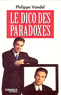 Le Dico des paradoxes | Philippe Vandel