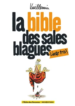La bible des sales blagues. Vol. 3 | Vuillemin