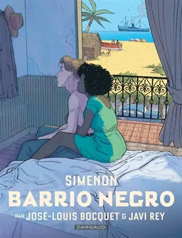 Simenon et ses romans durs. Barrio Negro | José-Louis Bocquet, Javi Rey, Georges Simenon