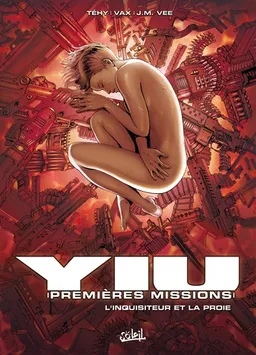 Yiu, premières missions. Vol. 6. L'inquisiteur et la proie | Téhy, Vax, J.-M. Vee