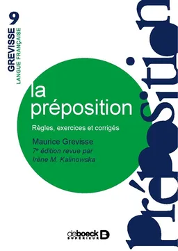 La préposition : règles, exercices et corrigés | Maurice Grevisse, Irène Marie Kalinowska