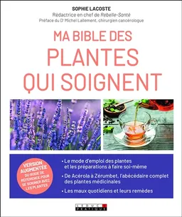 Ma bible des plantes qui soignent | Sophie Lacoste, Michel Lallement
