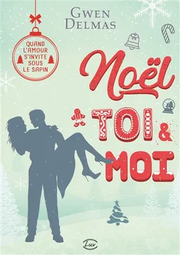 Noël, toi & moi | Gwen Delmas