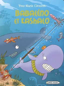 Babaléno et Kashalo | Yves-Marie Clément, Marc Goubier