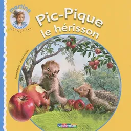 Pic-Pique le hérisson | Jeanne Dethise, Marcel Marlier