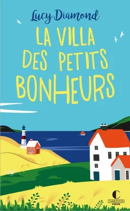 La villa des petits bonheurs | Lucy Diamond