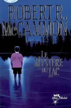 Le mystère du lac | Robert R. McCammon