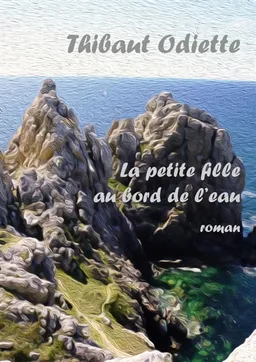 La Petite Fille au bord de l'eau | Odiette, Thibaut