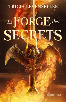 La forge des secrets. Vol. 1 | Tricia Levenseller