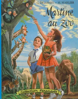 Martine au zoo | Gilbert Delahaye, Marcel Marlier