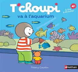 T'choupi va à l'aquarium | Thierry Courtin