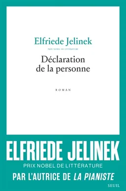 Déclaration de la personne | Elfriede Jelinek
