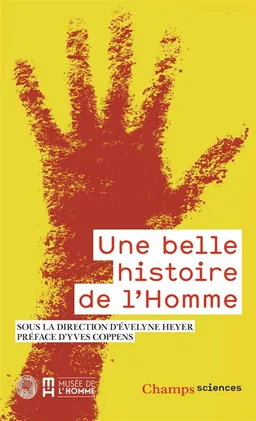 Une belle histoire de l'homme | Evelyne Heyer, Yves Coppens