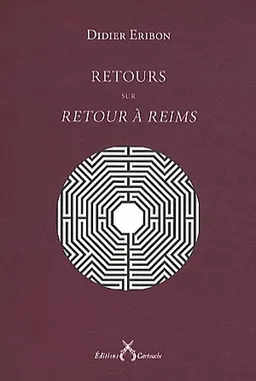 Retours sur Retour à Reims | Didier Eribon