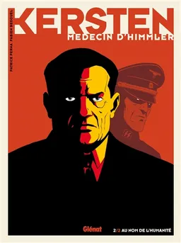 Kersten, médecin d'Himmler. Vol. 2. Au nom de l'humanité | Patrice Perna, Fabien Bedouel