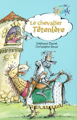 Le chevalier Têtenlère | Stéphane Daniel, Christophe Besse